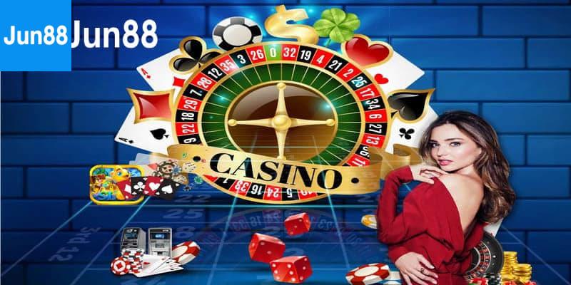Lý do nên chọn Casino Jun88
