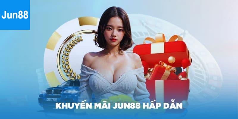 Các chương trình khuyến mãi Jun88 mới nhất